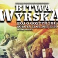 Bitwa Wyrska - Bój o Gostyń 2015